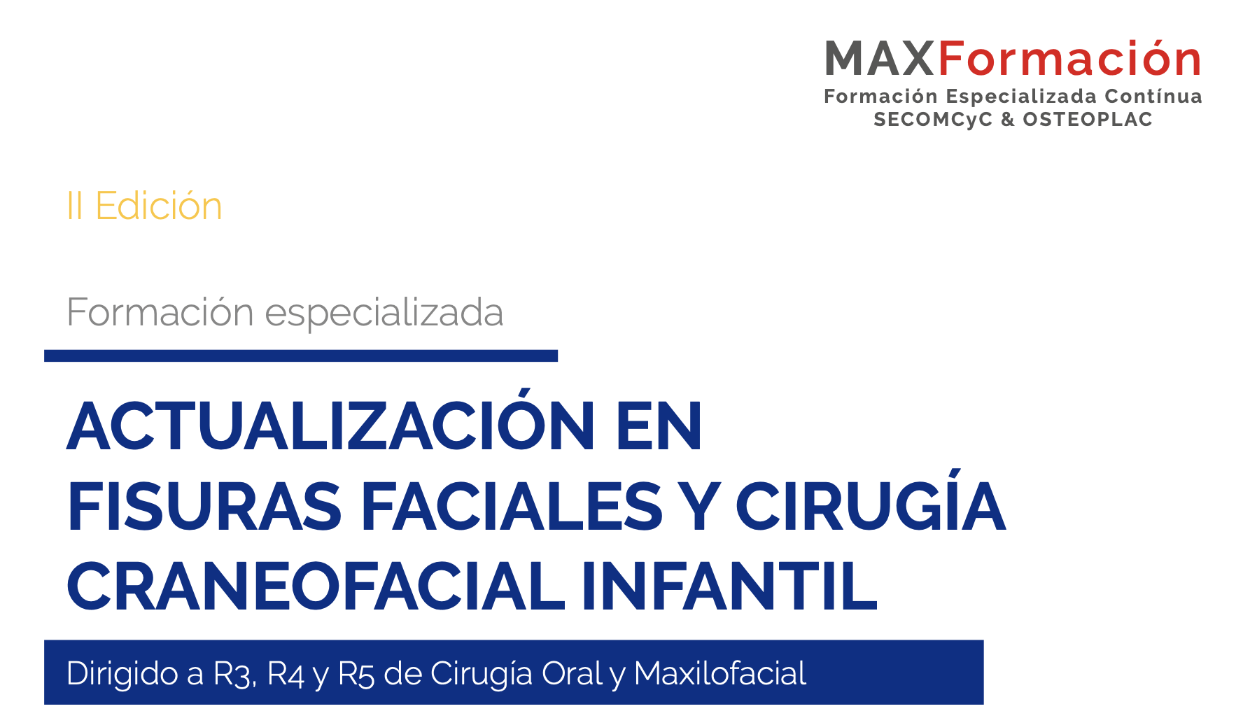 Curso SECOMCyC + Osteoplac/KLS Martin, Fisuras Faciales y Cirugía Craneofacial Infantil. Formación especializada para R3-I4, R4-I5 y R5-I6.